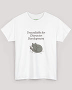 Unavailable for Character Development Cat Tee