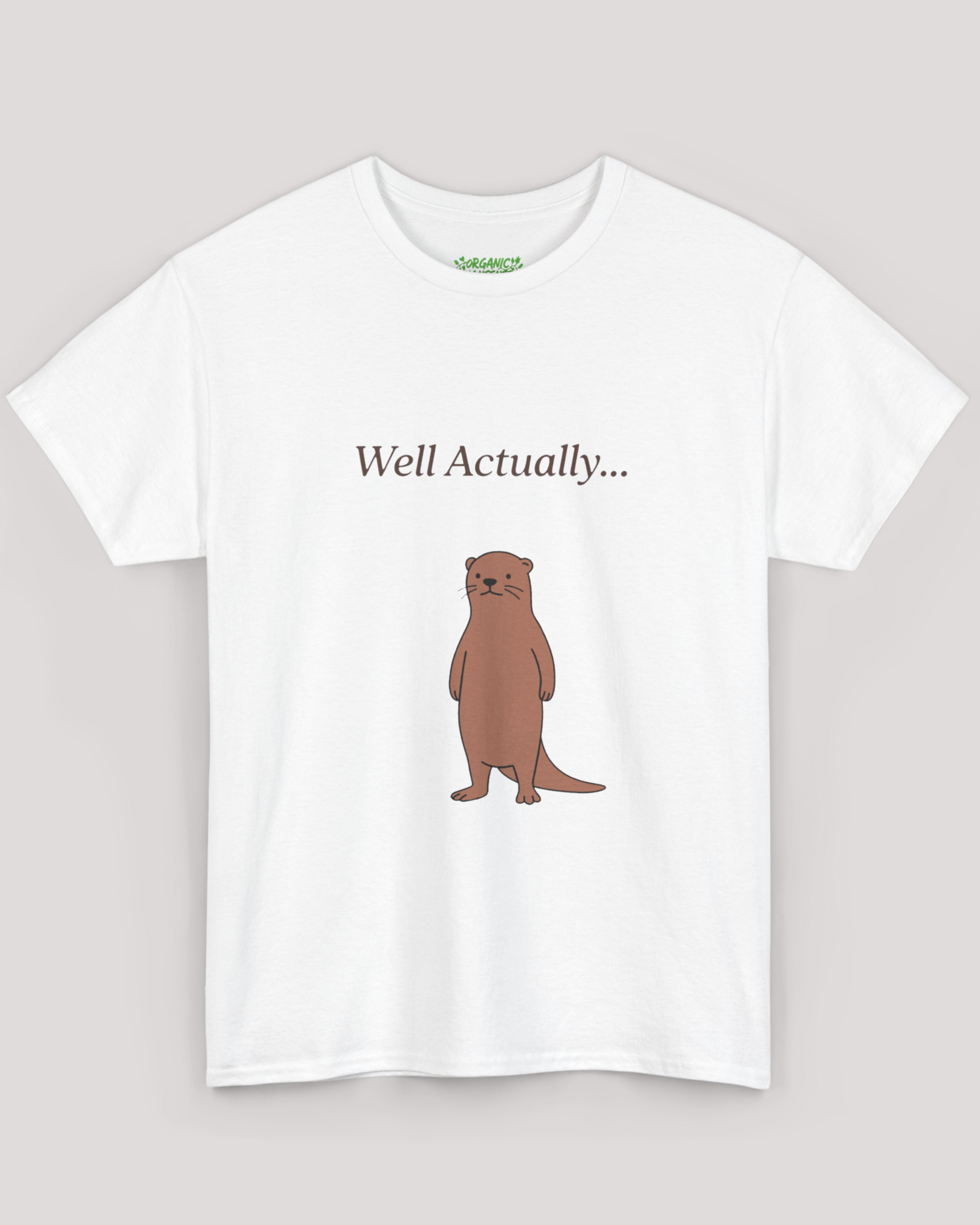 Well Actually Otter Tee