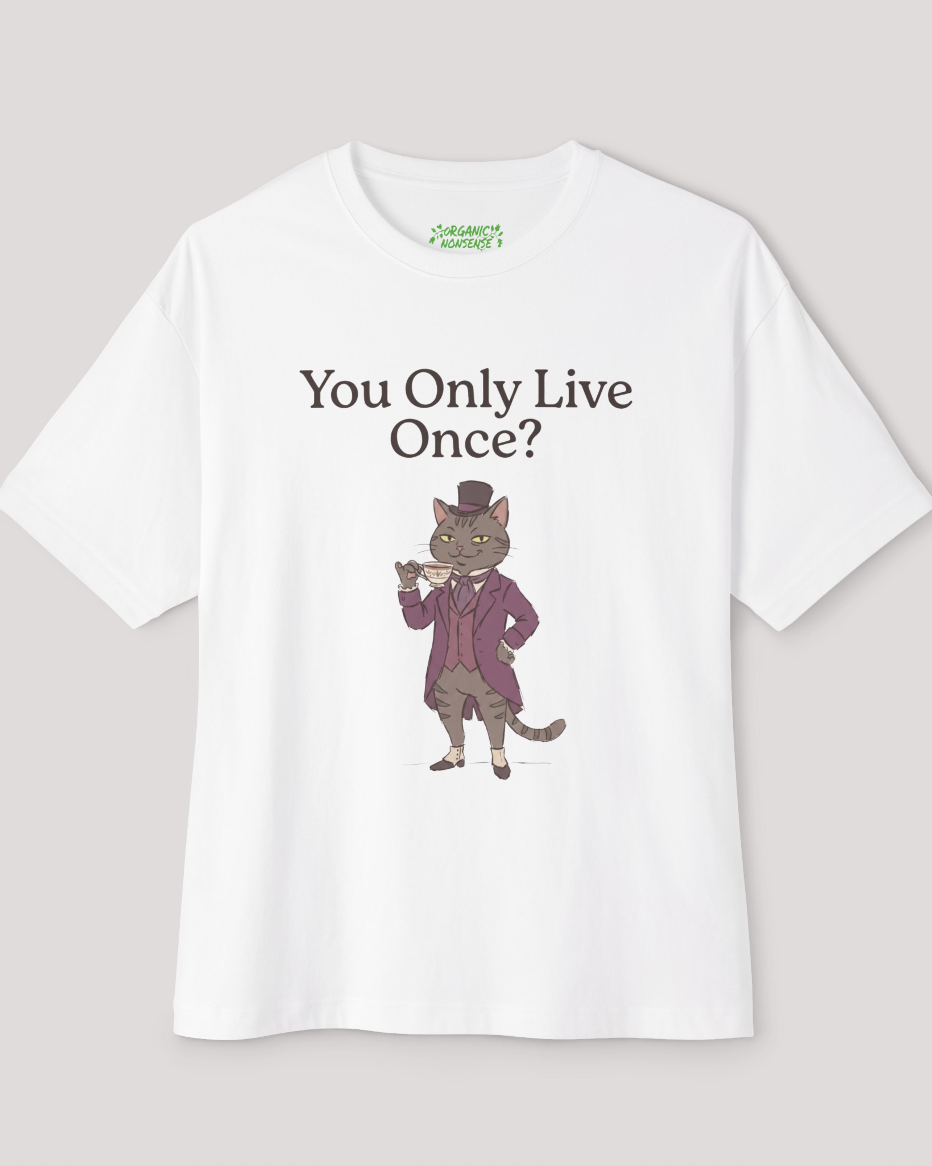 You Only Live Once? Oversized Cat Tee