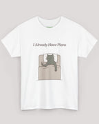 I Already Have Plans Cat Tee