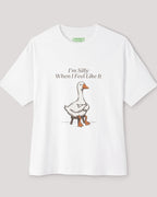 I'm Silly When I Feel Like It Oversized Goose Tee